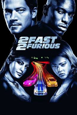 2 Fast 2 Furious – Daha Hızlı Daha Öfkeli