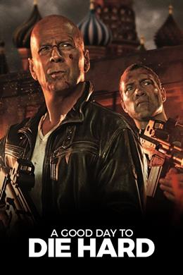 A Good Day to Die Hard – Zor Ölüm 5: Ölmek İçin Güzel Bir Gün