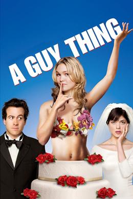 A Guy Thing – Bekarlığa Veda