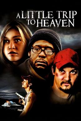 A Little Trip to Heaven – Cennete Kısa Bir Yolculuk