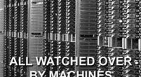 All Watched Over by Machines of Loving Grace