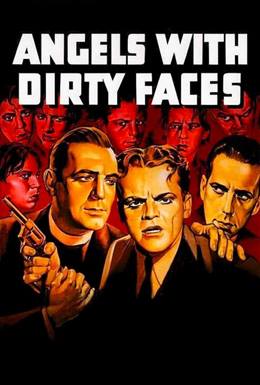 Angels with Dirty Faces – Kirli Yüzlü Melekler