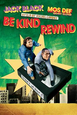 Be Kind Rewind – Lütfen Başa Sarın