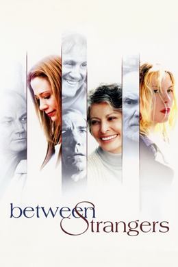 Between Strangers – Yabancılar Arasında