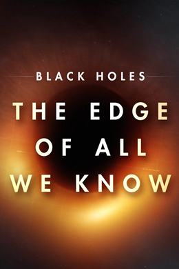 Black Holes: The Edge of All We Know – Kara Deliklerin Gizemi
