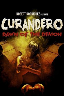Curandero: Dawn Of The Demon