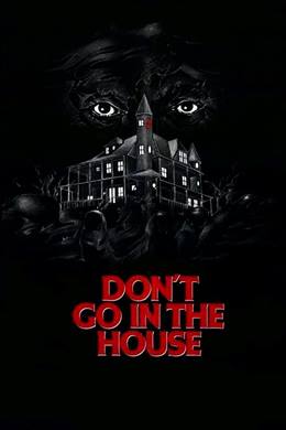 Don’t Go in the House – Eve Girme