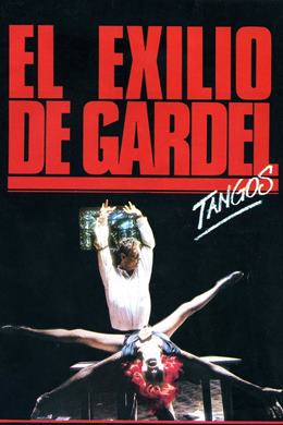 El Exilio de Gardel Tangos – Tangolar