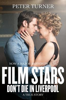 Film Stars Don’t Die in Liverpool – Yıldızlar Asla Ölmez