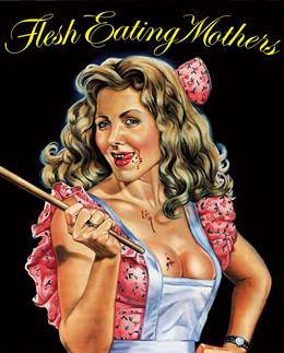 Flesh-Eating Mothers