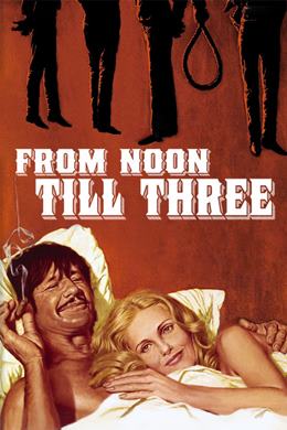 From Noon Till Three – Öğleden Üçe Kadar
