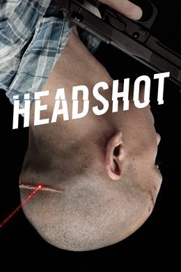 Headshot – Beyninden Vurulmuş