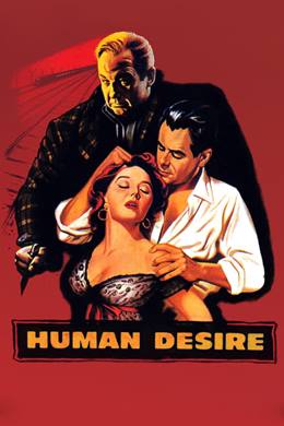 Human Desire – İnsani Arzu
