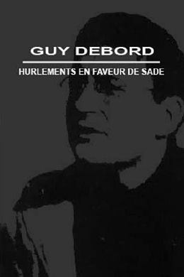 Hurlements En Faveur De Sade – Sade İçin Ulumalar