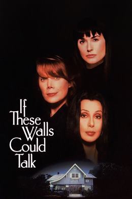 If These Walls Could Talk – Duvarların Dili Olsa