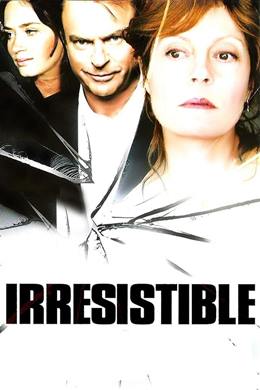 Irresistible – Takıntı