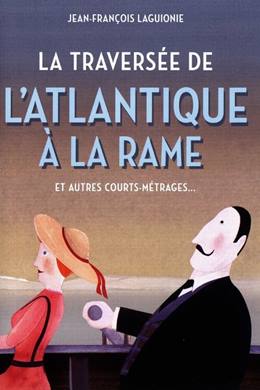 La Traversée de L’Atlantique à La Rame