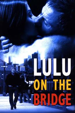Lulu on the Bridge – Köprüdeki Lulu