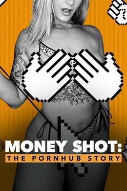 Money Shot: The Pornhub Story – Pornhub’ın Milyar Dolarlık Hikâyesi
