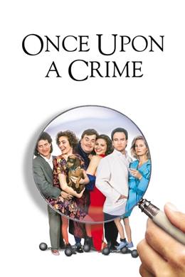 Once Upon a Crime… – Bir Zamanlar Bir Suç Vardı
