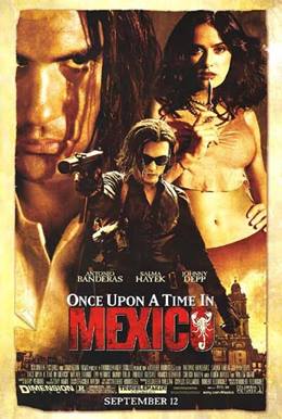 Once Upon a Time in Mexico – Bir Zamanlar Meksika’da