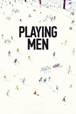 Playing Men – Oyunbaz Erkekler