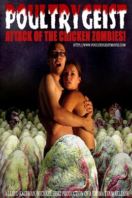 Poultrygeist: Night of the Chicken Dead – Ölü Tavukların Gecesi