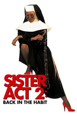 Sister Act 2: Back in the Habit – Yırtık Rahibe 2: Can Çıkar, Huy Çıkmaz