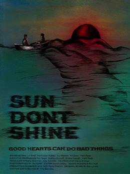 Sun Don’t Shine