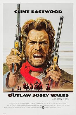 The Outlaw Josey Wales – Kanunsuz Josey Wales