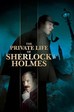 The Private Life of Sherlock Holmes – Sherlock Holmes’un Özel Hayatı