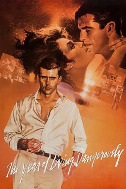 The Year Of Living Dangerously – Tehlikeli Bir Yıl