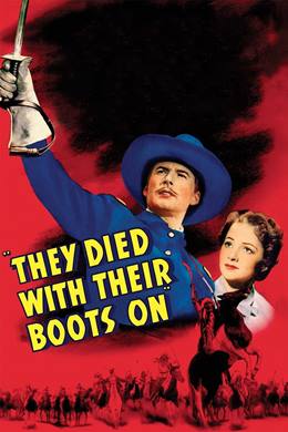 They Died with Their Boots On – Çizmeleriyle Gömüldüler