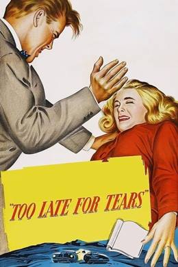 Too Late for Tears – Ağlamak İçin Artık Çok Geç