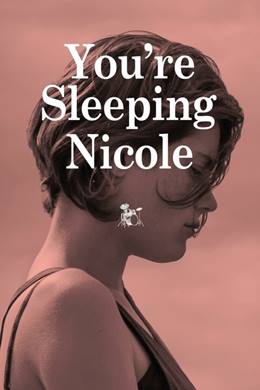 Tu Dors Nicole – Nicole, Uyumuşsun