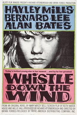Whistle Down the Wind – Kanundan Kaçılmaz