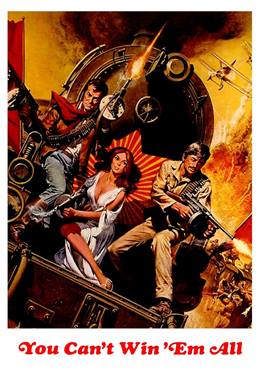 You Can’t Win ‘Em All – Paralı Askerler